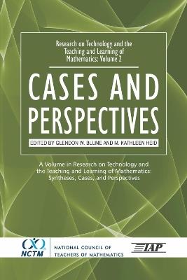 Research on Technology and the Teaching and Learning of Mathematics: Volume 2: Cases and Perspectives - cover