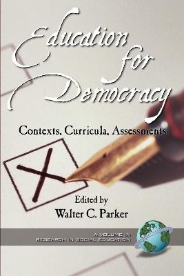 Education for Democracy: Contexts, Curricula, Assessments - cover