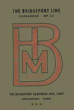 Bridgeport Hardware Manufacturing Corporation Catalogue No. 23