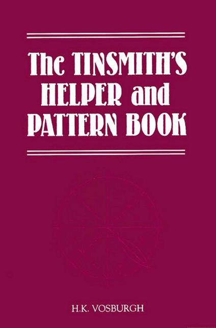 Tinsmith's Helper and Pattern Book