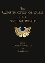 The Construction of Value in the Ancient World