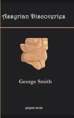 Assyrian Discoveries - George Smith - cover