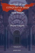 History of the Conquest of Spain by the Arab Moors (vol 2)