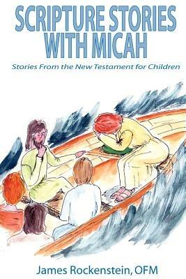 Scripture Stories with Micah - James Rockenstein - cover