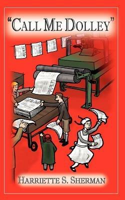 Call Me Dolley - Hariette S. Sherman - cover