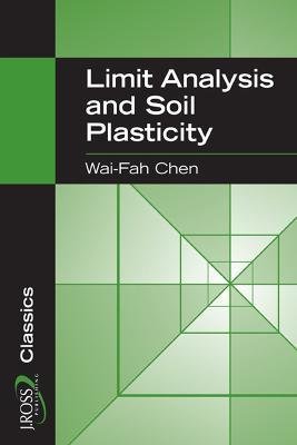 Limit Analysis and Soil Plasticity - Wai-Fah Chen - cover
