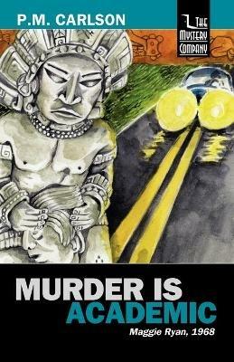 Murder Is Academic - P.M. Carlson - cover