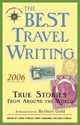 The Best Travel Writing 2006: True Stories from Around the World - cover