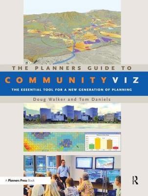 The Planners Guide to CommunityViz: The Essential Tool for a New Generation of Planning - Doug Walker - cover