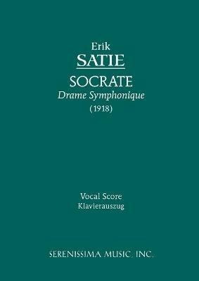 Socrate: Vocal score - Erik Satie - cover