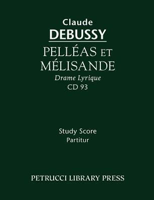 Pelleas Et Melisande: Study Score - cover