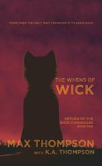 The Whens Of Wick