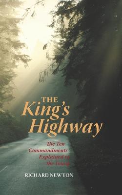 The King's Highway: The Ten Commandments Explained to the Young - Richard Newton - cover