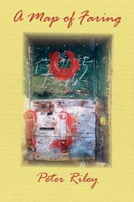 A Map of Faring - Peter Riley - cover