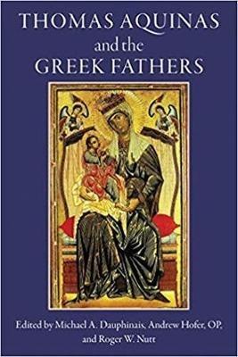 Thomas Aquinas and the Greek Fathers - cover