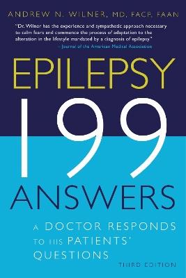 Epilepsy 199 Answers: A Doctor Responds To His Patients Questions - Andrew Wilner - cover