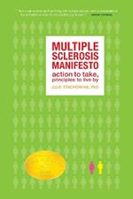 The Multiple Sclerosis Manifesto: Action to Take, Principles to Live By