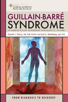 Guillain-Barre Syndrome: From Diagnosis to Recover - George Parry,Joel Steinberg - cover