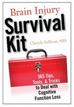 Brain Injury Survival Kit: 365 Tips, Tools & Tricks to Deal with Cognitive Function Loss