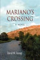 Mariano's Crossing, a Novel - David M Jessup - cover