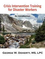 Crisis Intervention Training for Disaster Workers: An Introduction
