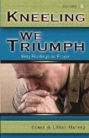 Kneeling We Triumph Vol. 2 - cover