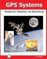 GPS Systems: Technology, Operation, and Applications - Ben Levitan,Lawrence Harte - cover