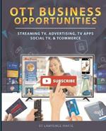 OTT Business Opportunities: Streaming TV, Advertising, TV Apps, Social TV, and tCommerce