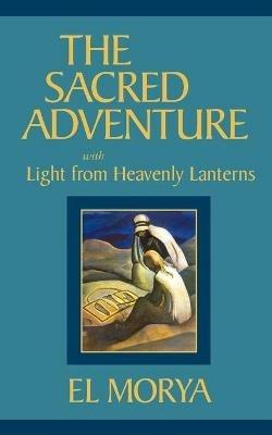 The Sacred Adventure - Mark L. Prophet - cover
