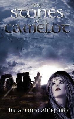 The Stones of Camelot - Brian Stableford - cover