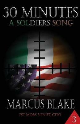 30 Minutes (Book 3 ): A Soldier's Song - Marcus Blake - cover