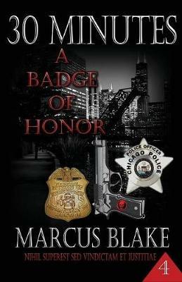 30 Minutes (Book 4): A Badge of Honor - Marcus Blake - cover