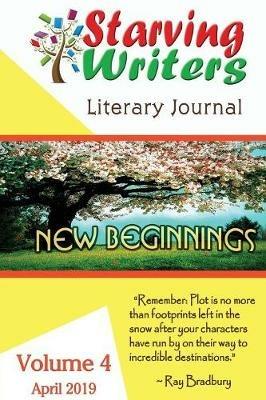 Starving Writers Literary Journal -April 2019: Volume 4 - cover