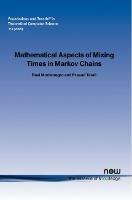 Mathematical Aspects of Mixing Times in Markov Chains