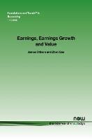 Earnings, Earnings Growth, and Value - James Ohlson,Zhan Gao - cover