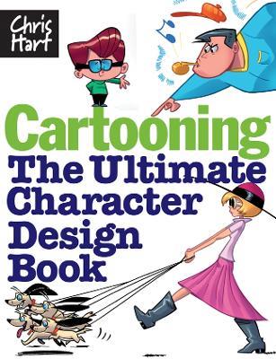 Cartooning: The Ultimate Character Design Book - Christopher Hart,Christopher Hart - cover