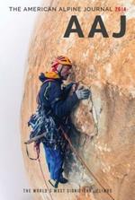 The American Alpine Journal 2014: the World's Most Significant Climbs