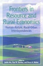 Frontiers in Resource and Rural Economics: Human-Nature, Rural-Urban Interdependencies
