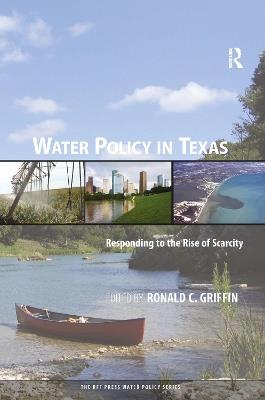Water Policy in Texas: Responding to the Rise of Scarcity - cover