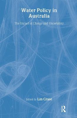 Water Policy in Australia: The Impact of Change and Uncertainty - cover