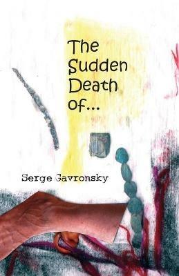 Sudden Death Of-- - Serge Gavronsky - cover