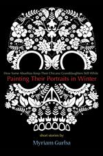 Painting Their Portraits in Winter