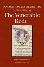 Innovation and Tradition in the Writings of the Venerable Bede