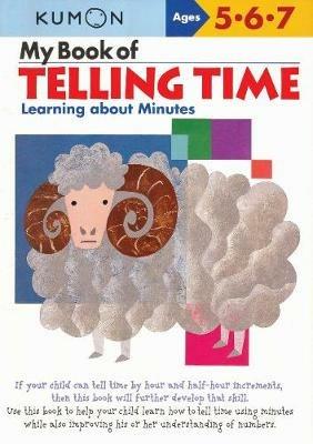 My Book of Telling Time: Learning About Minutes - Kumon - cover
