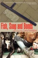 Fish, Soap and Bonds - Larry, Fondation - cover