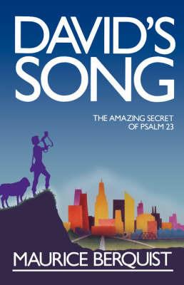 David's Song: The Amazing Secret of Psalm 23 - Maurice Berquist - cover