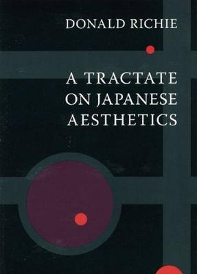 A Tractate on Japanese Aesthetics - Donald Richie - cover