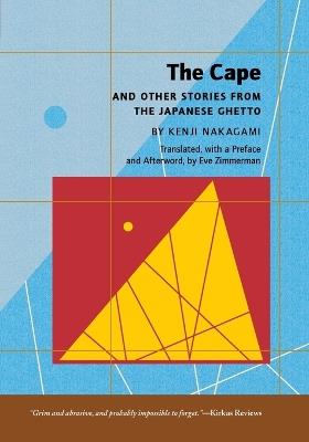 The Cape: and Other Stories from the Japanese Ghetto - Kenji Nakagami - cover