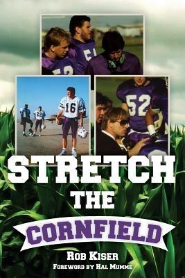 Stretch the Cornfield - Rob Kiser - cover