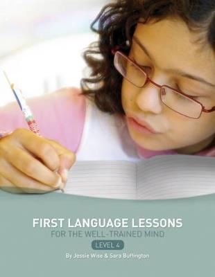 First Language Lessons Level 4: Instructor Guide - Jessie Wise,Sara Buffington - cover
